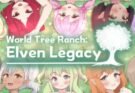 World Tree Ranch: Elven Legacy