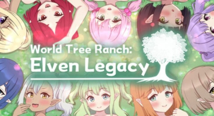 World Tree Ranch: Elven Legacy