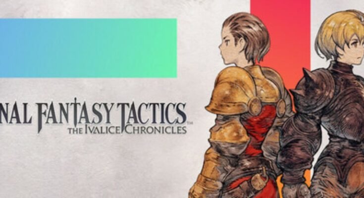 FINAL FANTASY TACTICS The Ivalice Chronicles