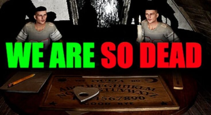 WE ARE SO DEAD