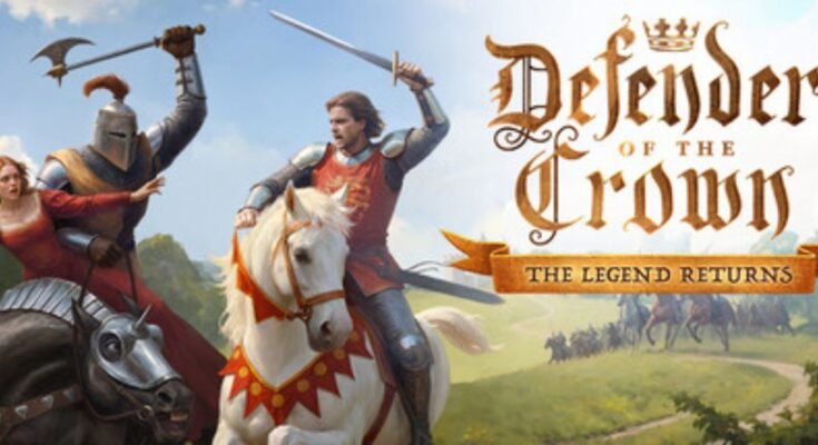 Defender of the Crown: The Legend Returns